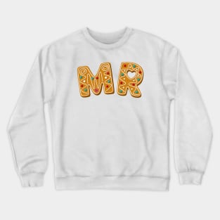 MR Gingerbread Letters Matching Gift for Couples Crewneck Sweatshirt